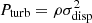 $ P_{\rm turb} = \rho \sigma_{\rm disp}^2 $