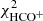 $ \chi^2_{\rm HCO^+} $