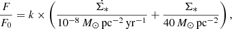 $$ \begin{aligned} \frac{F}{F_0} = k \times \left(\frac{\dot{\Sigma _*}}{10^{-8}\,M_{\odot }\,\mathrm{pc}^{-2}\,\mathrm{yr}^{-1}} + \frac{\Sigma _*}{40\,M_{\odot }\,\mathrm{pc}^{-2}}\right), \end{aligned} $$