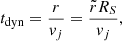 $$ \begin{aligned} t_{\rm dyn} = \frac{r}{{ v}_j} = \frac{\tilde{r} R_S}{{ v}_j}, \end{aligned} $$