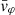 $ \bar{v}_{\varphi} $