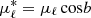 $ \mu_{\ell}^* = \mu_{\ell}\,\mathrm{cos}b $