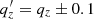 $ q_z^\prime=q_z\pm 0.1 $