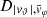 $ D_{|{v}_{\vartheta}|, \bar{v}_{\varphi}} $