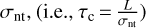 ${\sigma _{{\rm{nt}}}},\left( {{\rm{i,e}}{\rm{.,}}{\tau _{\rm{c}}} = {L \over {{\sigma _{{\rm{nt}}}}}}} \right)$