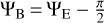 ${\Psi _{\rm{B}}} = {\Psi _{\rm{E}}} - {\pi \over 2}.$