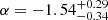 $ \alpha = - 1.54^{+0.29}_{-0.34} $