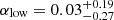 $ \alpha_{\mathrm{low}} =0.03^{+0.19}_{-0.27} $