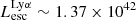 $ L_{\mathrm{esc}}^{\mathrm{Ly}\alpha} \sim 1.37\times 10^{42} $