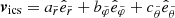 $ \boldsymbol{v}_{\mathrm{ics}} = a_{\tilde{r}} \hat{e}_{\tilde{r}} + b_{\tilde{\varphi}} \hat{e}_{\tilde{\varphi}} + c_{\tilde{\theta}} \hat{e}_{\tilde{\theta}} $