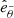 $ \hat{e}_{\tilde{\theta}} $