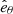 $ \hat{e}_{\theta} $