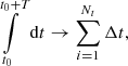 $$ \begin{aligned} \int \limits _{t_0}^{t_0+T} \mathrm{d} t \rightarrow \sum _{i=1}^{N_t} \Delta t , \end{aligned} $$