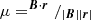 $ \mu = ^{\boldsymbol{B}\cdot \boldsymbol{r}}/_{\lvert \boldsymbol{B} \rvert \lvert \boldsymbol{r} \rvert} $