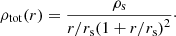 $$ \begin{aligned} \rho _{\rm tot}(r) = \frac{\rho _{\rm s}}{{r/r_{\rm s}{(1+r/r_{\rm s})}^2}}\cdot \end{aligned} $$