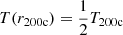 $ T(r_{\mathrm{200c}}) = \frac{1}{2}T_{\mathrm{200c}} $
