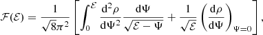 $$ \begin{aligned} \mathcal{F} (\mathcal{E} ) = \frac{1}{\sqrt{8}\pi ^2}\left[\int ^{\mathcal{E} }_{0} \frac{\mathrm{d}^2\rho }{\mathrm{d}\Psi ^2} \frac{\mathrm{d}\Psi }{\sqrt{\mathcal{E} - \Psi }} + \frac{1}{\sqrt{\mathcal{E} }}\left(\frac{\mathrm{d}\rho }{\mathrm{d}\Psi }\right)_{\Psi =0} \right], \end{aligned} $$