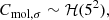 $$ \begin{aligned}&C_{\mathrm{mol},\sigma } \sim \mathcal{H} (5^{2}), \end{aligned} $$
