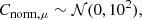 $$ \begin{aligned}&C_{\mathrm{norm},\mu } \sim \mathcal{N} (0, 10^{2}), \end{aligned} $$