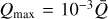 ${Q_{\max }} = 10^{-3} \bar Q$