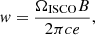$$ \begin{aligned} { w}=\frac{\Omega _{\mathrm{ISCO}}B}{2\pi ce}, \end{aligned} $$