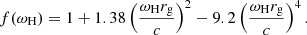$$ \begin{aligned} f (\omega _{\rm H}) = 1+1.38\left(\frac{\omega _{\rm H}r_{\rm g}}{c}\right)^2-9.2\left(\frac{\omega _{\rm H}r_{\rm g}}{c}\right)^4. \end{aligned} $$