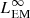 $ L_{\mathrm{EM}}^{\infty} $