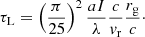 $$ \begin{aligned} \tau _{\rm L} = \left(\frac{\pi }{25}\right)^2\frac{aI}{\lambda }\frac{c}{{v}_{\rm r}}\frac{r_{\rm g}}{c}\cdot \end{aligned} $$
