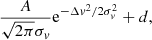 $$ \begin{aligned} \frac{A}{\sqrt{2\pi }\sigma _v}{\mathrm{e}^{-\Delta v^2/2\sigma ^2_v}}+d, \end{aligned} $$