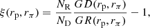 $$ \begin{aligned} \xi (r_{\rm p}, r_{\pi }) = \frac{N_{\rm R}}{N_{\rm D}}\frac{GD(r_{\rm p}, r_{\pi })}{GR(r_{\rm p}, r_{\pi })}-1, \end{aligned} $$
