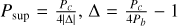 ${P_{{\rm{sup}}}} = {{{P_c}} \over {4\left| {\rm{\Delta }} \right|}},{\rm{\Delta }} = {{{P_c}} \over {4{P_b}}} - 1$