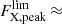 $ F_{\mathrm{X,peak}}^{\mathrm{lim}}\,{\approx}\, $