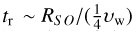 ${t_{\rm{r}}}\~\{R_{SO}}/\left( {{1 \over 4}{\upsilon _{\rm{w}}}} \right)$