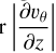 $\left| {{{\partial {\upsilon _\theta }} \over {\partial z}}} \right|$