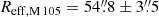 $ R_{\mathrm{eff,M\,105}} = 54{{\overset{\prime\prime}{.}}}8 \pm 3{{\overset{\prime\prime}{.}}}5 $