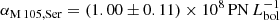 $ \alpha_\mathrm{M\,105,Ser} = (1.00 \pm 0.11) \times 10^8\,\mathrm{PN}\,L_\mathrm{bol}^{-1} $