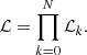 $$ \begin{aligned} \mathcal{L} = \prod _{k = 0}^{N}\mathcal{L} _k. \end{aligned} $$