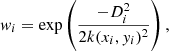 $$ \begin{aligned} { w}_i = \exp \left(\frac{-D_i^2}{2k(x_i,{ y}_i)^2}\right), \end{aligned} $$