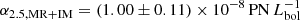 $ \alpha_\mathrm{2.5,MR+IM} = (1.00 \pm 0.11)\times 10^{-8}\,\mathrm{PN}\,L_\mathrm{bol}^{-1} $