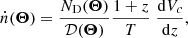 $$ \begin{aligned} \dot{n}(\boldsymbol{\Theta })=\frac{N_{\rm {D}}(\boldsymbol{\Theta })}{\mathcal D(\boldsymbol{\Theta }) }\frac{1+z}{T}\left.\frac{\mathrm{d}V_c}{\mathrm{d}z},\right. \end{aligned} $$