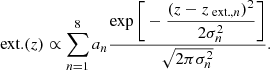 $$ \begin{aligned} \text{ ext.}(z) \propto \sum _{n=1}^8 a_n \dfrac{\exp \bigg [ -\dfrac{(z-z_{\text{ ext.},n})^2}{2\sigma _n^2} \bigg ]}{\sqrt{2\pi \sigma _n^2}}. \end{aligned} $$
