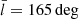 $ \bar{l} = 165\deg $