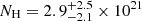 $ N_{\mathrm{H}} = 2.9^{+2.5}_{-2.1} \times 10^{21} $