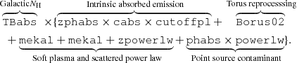 $$ \begin{aligned} & \overbrace{\mathtt{TBabs }}^{\text{ Galactic} {N_{\rm H}}}\times \{ \overbrace{\mathtt{zphabs \times \mathtt {cabs} \times \mathtt {cutoffpl} }}^{\text{ Intrinsic} \text{ absorbed} \text{ emission}} +\overbrace{\mathtt{Borus02 }}^{\text{ Torus} \text{ reprocesssing}} \nonumber \\&\quad + \underbrace{\mathtt{mekal + \mathtt {mekal} + \mathtt {zpowerlw} }}_{\text{ Soft} \text{ plasma} \text{ and} \text{ scattered} \text{ power} \text{ law}} + \underbrace{\mathtt{phabs \times \mathtt {powerlw} }}_{\text{ Point} \text{ source} \text{ contaminant}} \}. \end{aligned} $$
