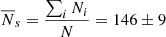 $ \overline{N}_{s}=\frac{\sum_i N_i}{N}=146\pm 9 $
