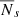 $ \overline{N}_{s} $