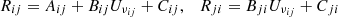$$ \begin{aligned} R_{ij}=A_{ij}+B_{ij}U_{\nu _{ij}}+C_{ij}, \quad R_{ji}=B_{ji}U_{\nu _{ij}}+C_{ji} \nonumber \end{aligned} $$
