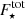 $ F_{\star}^{\mathrm{tot}} $
