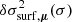 $ \delta\sigma^2_{\mathrm{surf},{\boldsymbol{\mu}}}(\sigma) $