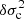 $ \delta\sigma_{\rm c}^2 $